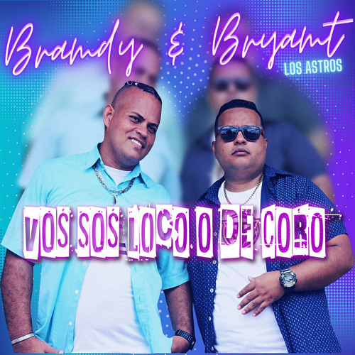 Stream VOS SOS LOCO O SOS DE CORO by Brandy Bryant Listen online Stream VOS SOS LOCO O SOS DE CORO by Brandy Bryant Listen online
