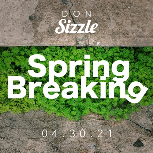 Spring Breaking - 2021-04-30