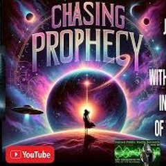 CHASING PROPHECY RADIO  JAN  30  2024