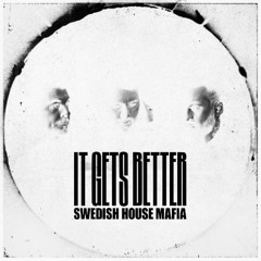 Swedish House Mafia - It Gets Better (Simon Bug Live Edit)