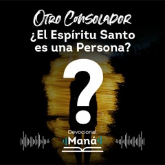 Devocional │ ¿El Espíritu Santo Es Una Persona?