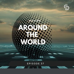 AROUND THE WORLD EPISODE 37 IN THE MIX DANIEL CUROTTO
