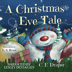 Access KINDLE 📬 A Christmas Eve Tale by  Caroline Draper,Lesley Dessalles,Olympia Pu