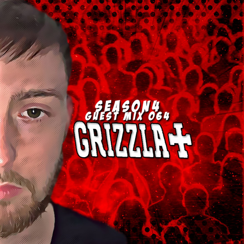 (S4) Guest Mix 064 - DJ Grizzla