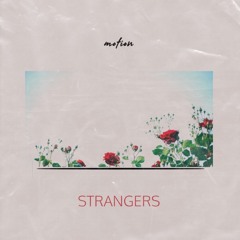 strangers - motion