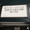 SOUND NIGHTCLUB L.A. with ADAM TEN & MITA GAMI April 12th 2024 DJ mix artwork - Electronic music tracklist cover image