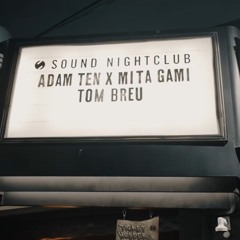 SOUND NIGHTCLUB L.A. with ADAM TEN & MITA GAMI April 12th 2024