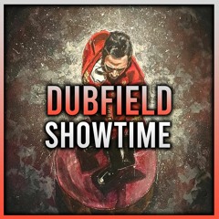 Dubfield - Showtime