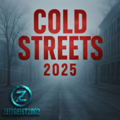 Cold Streets 2025
