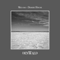 Mix 010 - Desert House