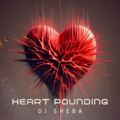 Heart pounding
