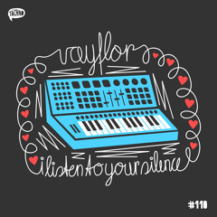 VayFlor - I Listen to Your Silence (TAECH110)