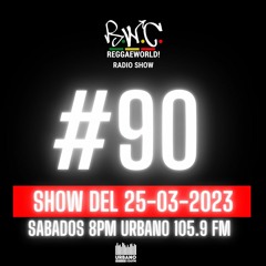 ReggaeWorld Radio Show #90 (Pon Di Ship) By Pop (25-03-23) @ Urbano 105.9 FM