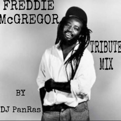 Freddie McGregor Tribute Mix By DJ Panras