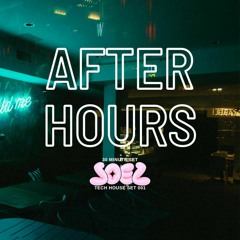 AFTER HOURS "Tech House" Mix Series 001