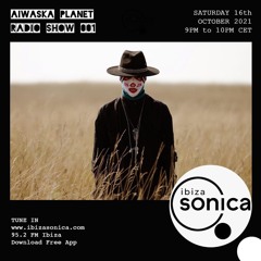 Aiwaska Planet Radio Show @ Ibiza Sonica (Episode 001)