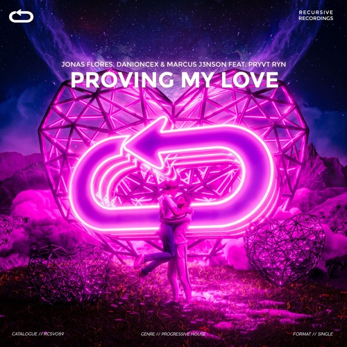 Jonas Flores, DaniOnceX & Marcus J3nson feat. PRYVT RYN - Proving My Love
