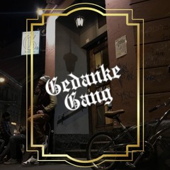 GEDANKE GANG