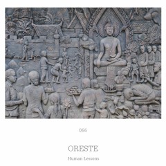 Human Lessons #066 - Oreste
