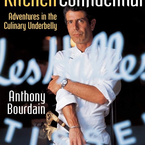 Kitchen Confidential Updated Edition: Adventures in the Culinary Underbelly (P.S.)