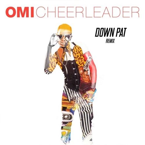 Cheerleader (Down Pat Remix) (RIP Nolnoc)