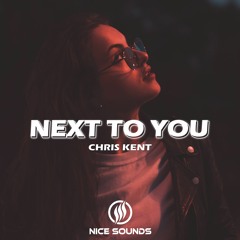 Chris Kent - Next To You
