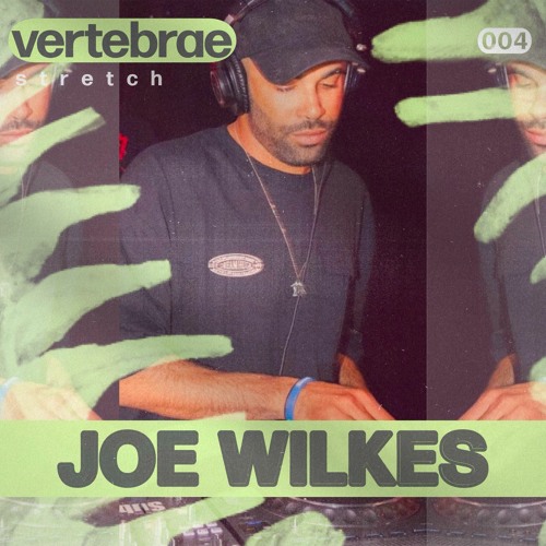 Vertebrae Stretch 004: Joe Wilkes