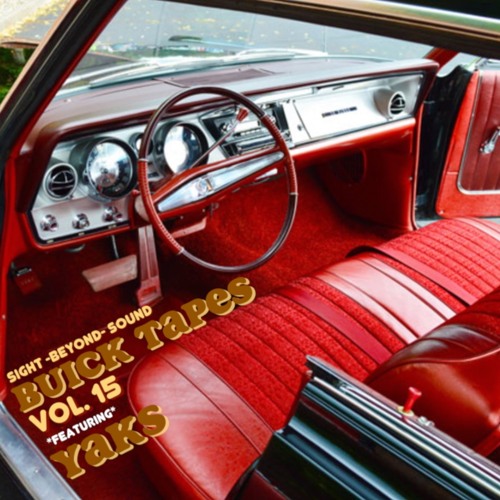 BUICK TAPES Vol.15 *Guest Feature* YAKS