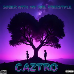 Sober with my girl (Freestyle)