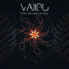 Vallou - From the Heart & More (Audiovisual Mix with Ju Mi Visuals)