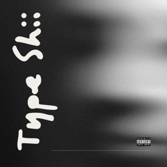 Type Shii (prod. by ARAM)