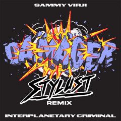 Sammy Virji x Interplanetary Criminal - Damager (Stylust Remix)