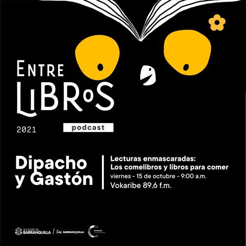 Lecturas enmascaradas: Los comelibros y libros para comer - Dipacho y Gastón