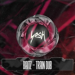 Baitz - Train Dub