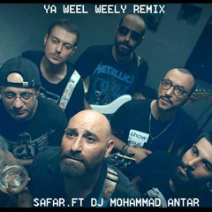 Ya-Weel-Weely-Safar-Remix | ياويل ويلي ريمكس