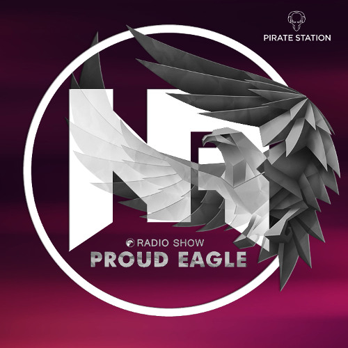 Nelver - Proud Eagle Radio Show #570 [Pirate Station Online] (30-04-2025)