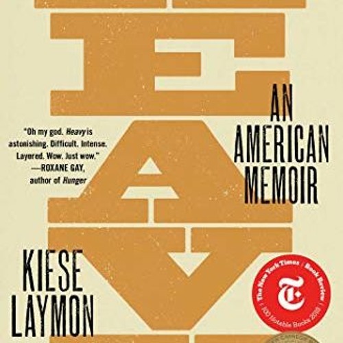 [View] PDF √ Heavy: An American Memoir by  Kiese Laymon PDF EBOOK EPUB KINDLE