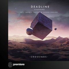 Premiere: Chappano - Deadline - Crossings
