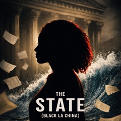 THE STATE (BLACK LA CHINA)