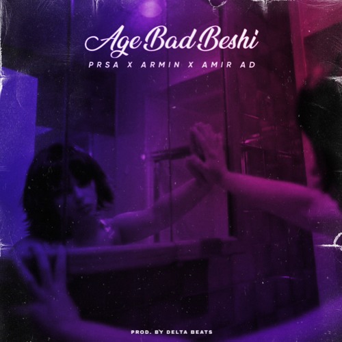 Age Bad Beshi (feat. Amir Ad & Armin)