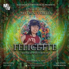DJ Felicette - Enter The Matrix Vortex 25Nov2023 set