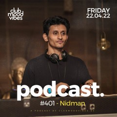 Club Mood Vibes Podcast #401 ─ Nidman