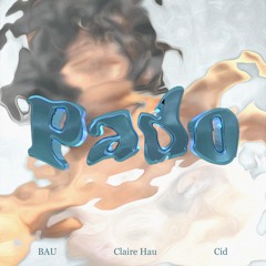 BAU - Pado (Feat. Cid, Claire Hau)