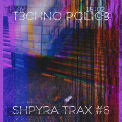 SHPYRA TRAX #6