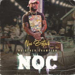 Noc Beteck - NOC (No Other Champion)