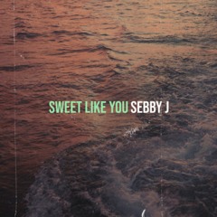 Sweet Like You