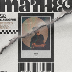 FRAI - MATHÉO (REMIX) [FREE DOWNLOAD]