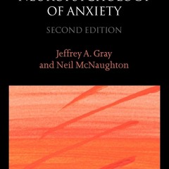 ▶️ PDF ▶️ The Neuropsychology of Anxiety: An Enquiry into the Function