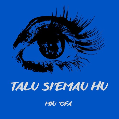 TALUSI'EMAU HU - Miu Ofa