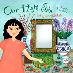 Read EBOOK ✅ Our Haft Sin: (In English & Persian) (My Persian Family) by  Anahita Tam